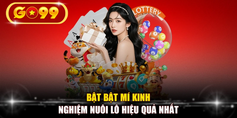 Bật bật mí kinh nghiệm nuôi lô hiệu quả nhất