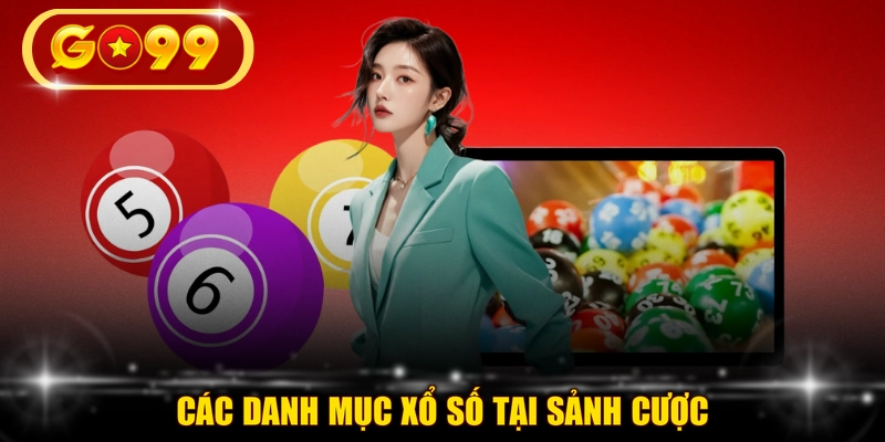 Các danh mục xổ số tại sảnh cược